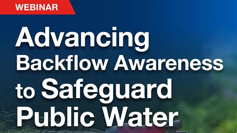 A graphic with "Advancing Backflow Awareness to Safeguard Public Water" written on it.