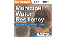 Infographic on Watts' new webinar on Municipal Water Resiliency, Pressure Management, & Corrosion Control.