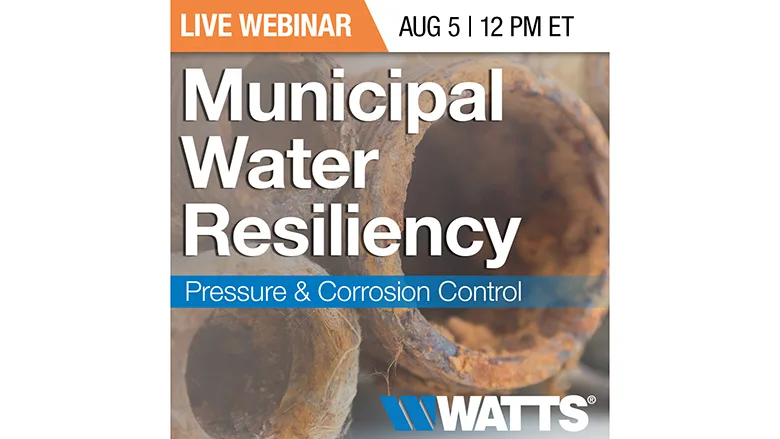 Infographic on Watts' new webinar on Municipal Water Resiliency, Pressure Management, & Corrosion Control.
