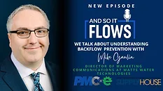 And So it Flows: Understanding Backflow Prevention with Mike Gaulin And So it Flows: Understanding Backflow Prevention with Mike Gaulin