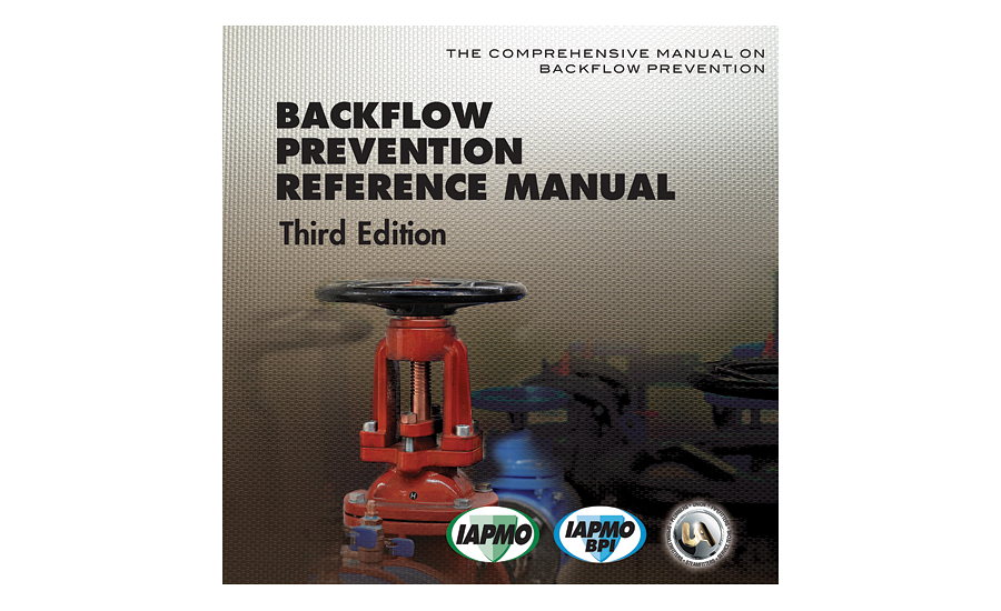 IAPMO backflow prevention manual | 2016-05-31 | Plumbing and Mechanical ...