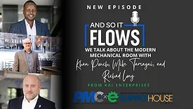 And So It Flows: The Modern Mechanical Room with Mike Tamani, Richard Long and Khan Porch of KAI Engineering