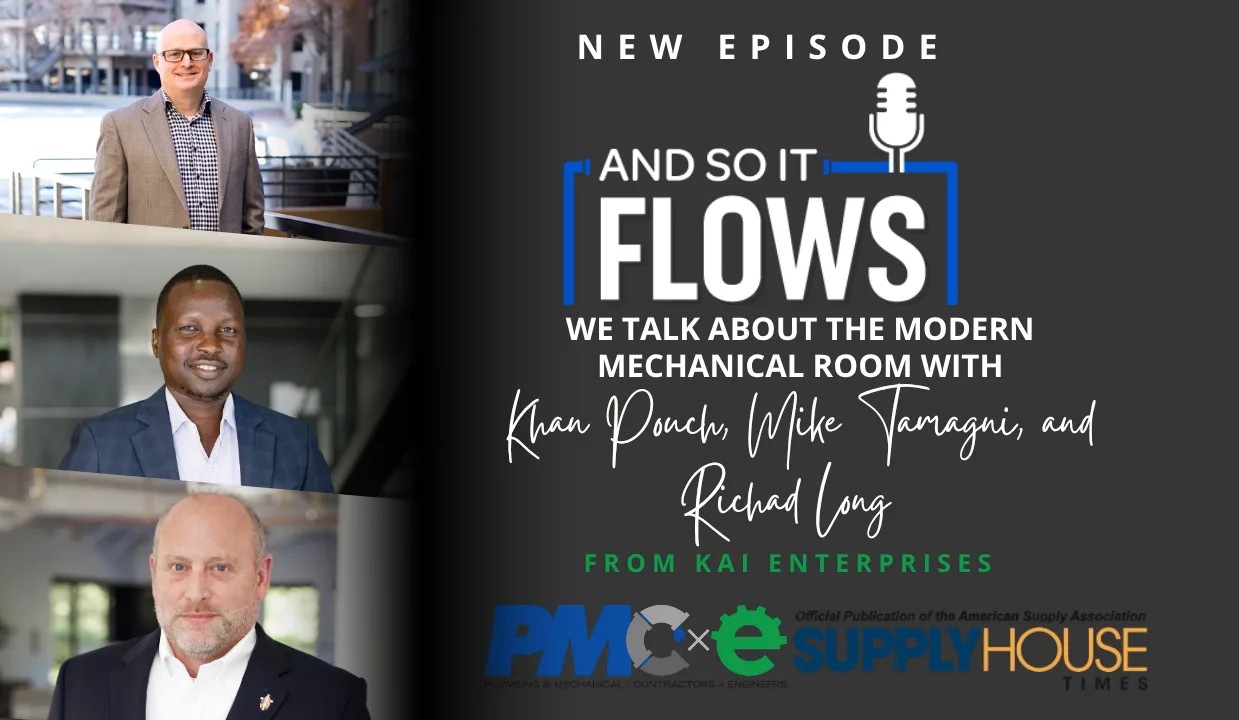 And So It Flows: The Modern Mechanical Room with Mike Tamani, Richard Long and Khan Porch of KAI Engineering And So It Flows: The Modern Mechanical Room with Mike Tamani, Richard Long and Khan Porch of KAI Engineering