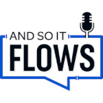 PM Engineer's And So It Flows Podcast logo