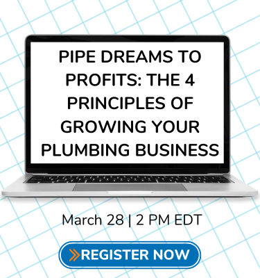 PM Sera March 28 Free Webinar: Pipe Dreams to Profits: The 4 Principles of Growing Your Plumbing Business