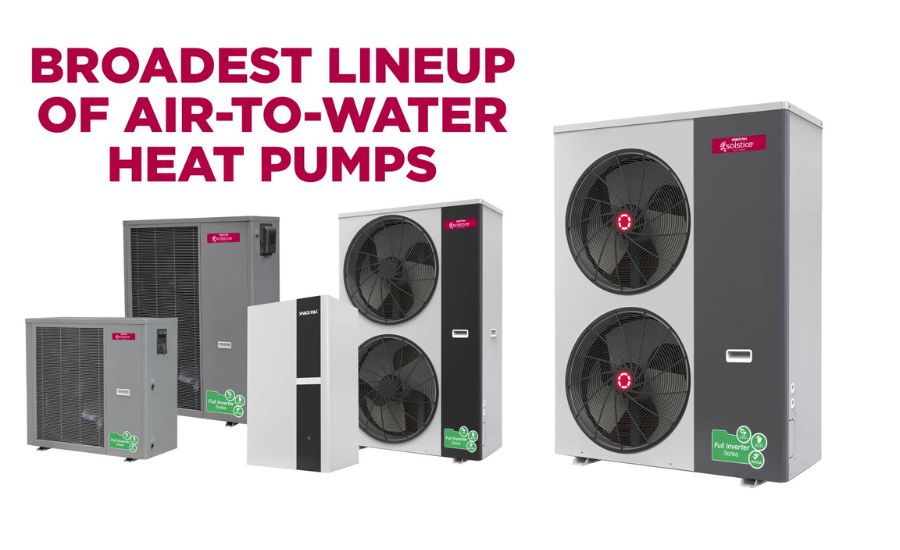 BROADEST LINEUP OF AIR-TO-WATER HEAT PUMPS